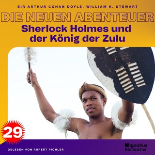 Sherlock Holmes und der König der Zulu (Die neuen Abenteuer, Folge 29) als Hörbuch
