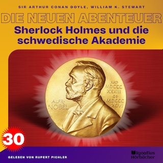 Sherlock Holmes und die schwedische Akademie (Die neuen Abenteuer, Folge 30) als Hörbuch