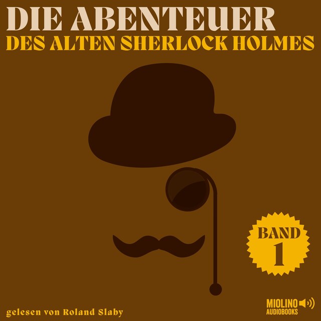 Book cover for Die Abenteuer des alten Sherlock Holmes (Band 1)