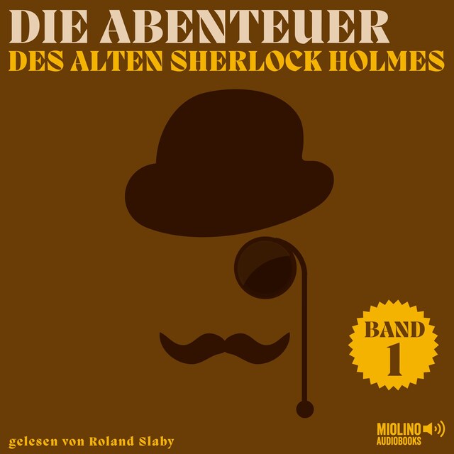 Couverture de livre pour Die Abenteuer des alten Sherlock Holmes (Band 1)