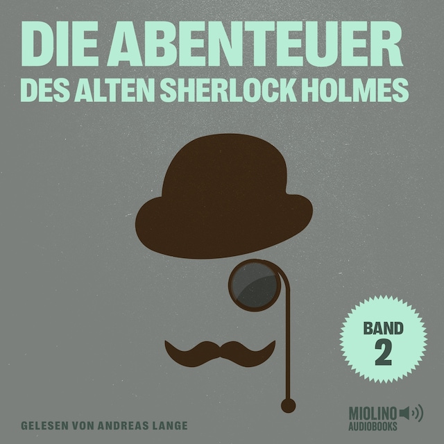 Book cover for Die Abenteuer des alten Sherlock Holmes (Band 2)