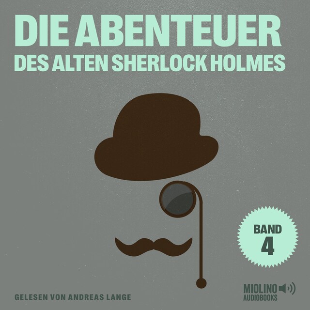 Book cover for Die Abenteuer des alten Sherlock Holmes (Band 4)
