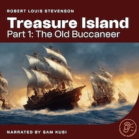 Treasure Island (Part 1: The Old Buccaneer)