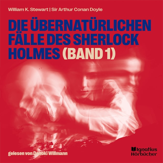 Couverture de livre pour Die übernatürlichen Fälle des Sherlock Holmes (Band 1)