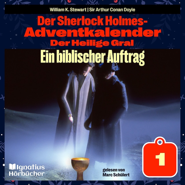 Buchcover für Ein biblischer Auftrag (Der Sherlock Holmes-Adventkalender: Der Heilige Gral, Folge 1)