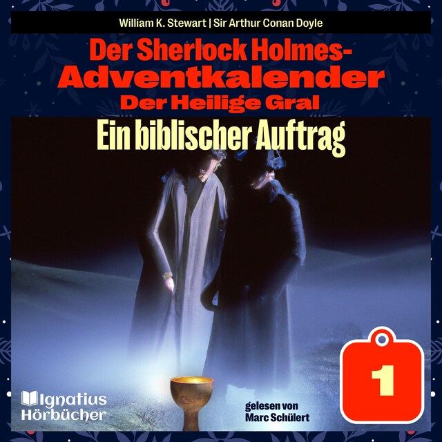 Book cover for Ein biblischer Auftrag (Der Sherlock Holmes-Adventkalender: Der Heilige Gral, Folge 1)