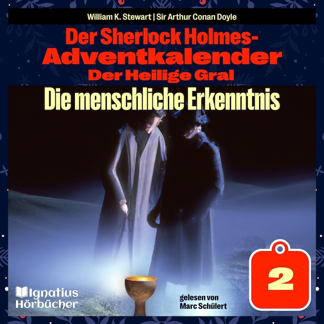 Couverture de livre pour Die menschliche Erkenntnis (Der Sherlock Holmes-Adventkalender: Der Heilige Gral, Folge 2)