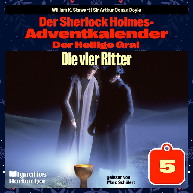 Buchcover für Die vier Ritter (Der Sherlock Holmes-Adventkalender: Der Heilige Gral, Folge 5)