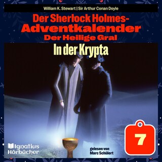 In der Krypta (Der Sherlock Holmes-Adventkalender: Der Heilige Gral, Folge 7) als Hörbuch