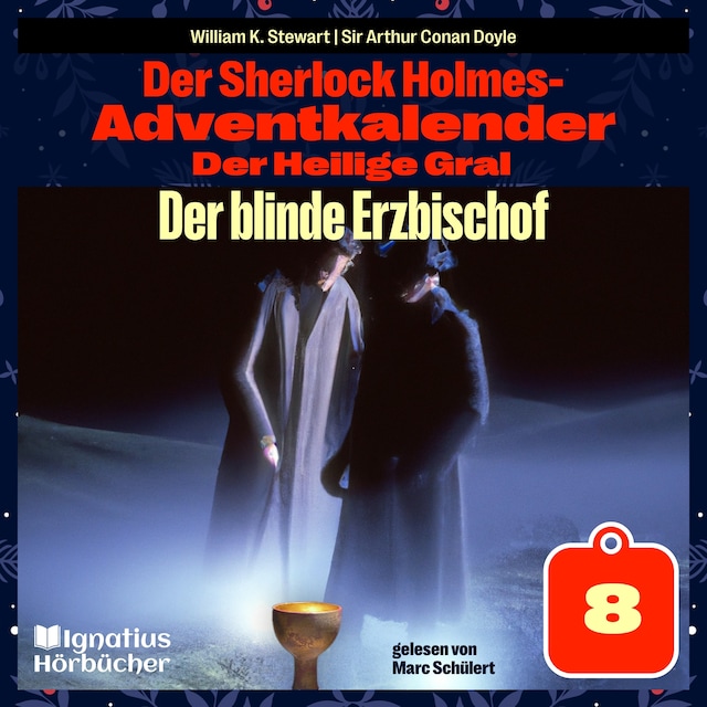 Buchcover für Der blinde Erzbischof (Der Sherlock Holmes-Adventkalender: Der Heilige Gral, Folge 8)