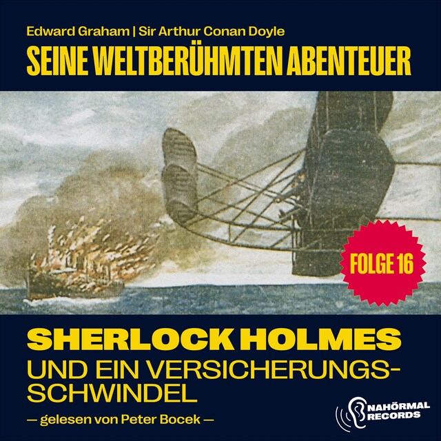 Book cover for Sherlock Holmes und ein Versicherungsschwindel (Seine weltberühmten Abenteuer, Folge 16)