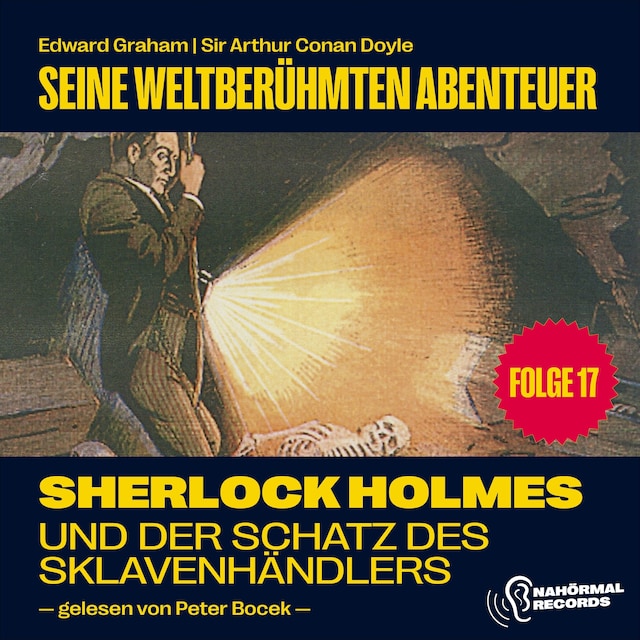 Book cover for Sherlock Holmes und der Schatz des Sklavenhändlers (Seine weltberühmten Abenteuer, Folge 17)