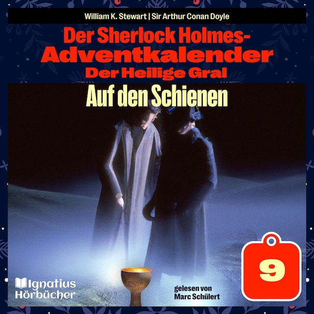 Buchcover für Auf den Schienen (Der Sherlock Holmes-Adventkalender: Der Heilige Gral, Folge 9)