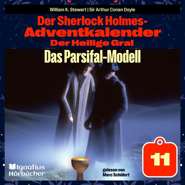 Okładka książki dla Das Parsifal-Modell (Der Sherlock Holmes-Adventkalender: Der Heilige Gral, Folge 11)