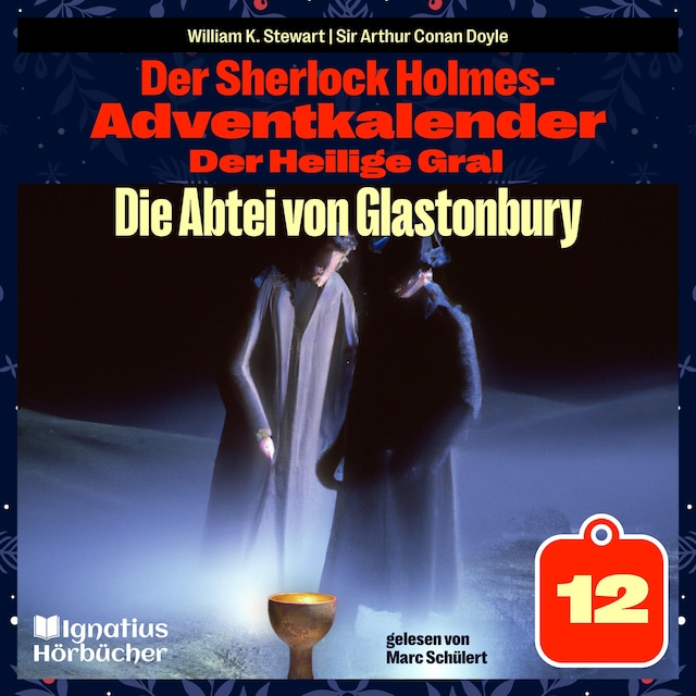 Buchcover für Die Abtei von Glastonbury (Der Sherlock Holmes-Adventkalender: Der Heilige Gral, Folge 12)