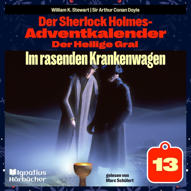 Bokomslag för Im rasenden Krankenwagen (Der Sherlock Holmes-Adventkalender: Der Heilige Gral, Folge 13)