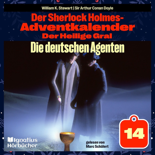 Buchcover für Die deutschen Agenten (Der Sherlock Holmes-Adventkalender: Der Heilige Gral, Folge 14)