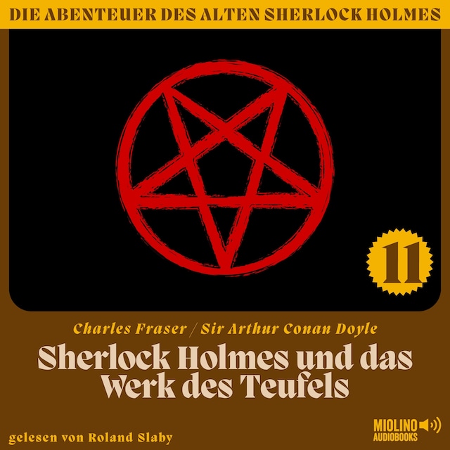 Book cover for Sherlock Holmes und das Werk des Teufels (Die Abenteuer des alten Sherlock Holmes, Folge 11)