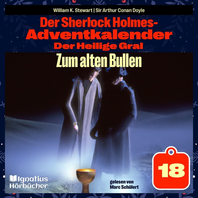 Buchcover für Zum alten Bullen (Der Sherlock Holmes-Adventkalender: Der Heilige Gral, Folge 18)