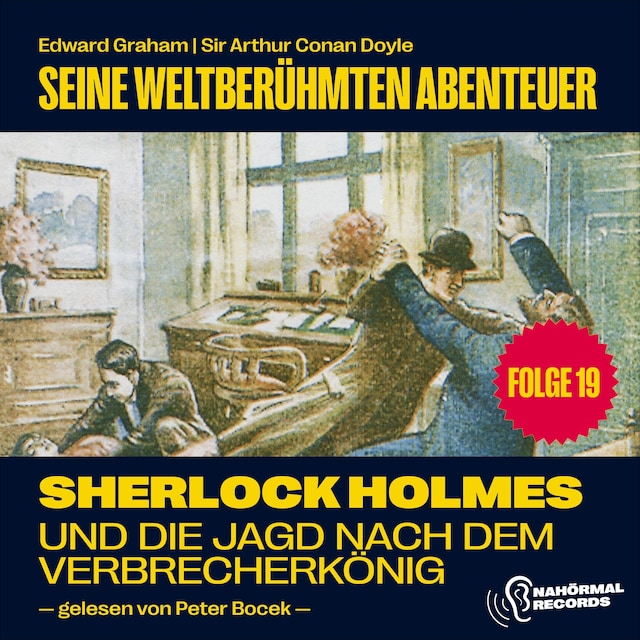 Book cover for Sherlock Holmes und die Jagd nach dem Verbrecherkönig (Seine weltberühmten Abenteuer, Folge 19)