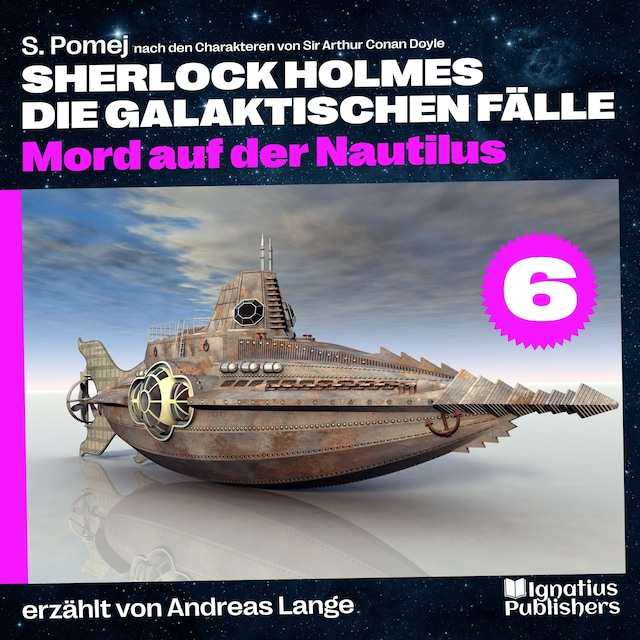 Book cover for Mord auf der Nautilus (Sherlock Holmes - Die galaktischen Fälle, Folge 6)
