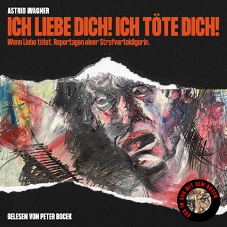 Ich liebe dich! Ich töte dich! als Hörbuch