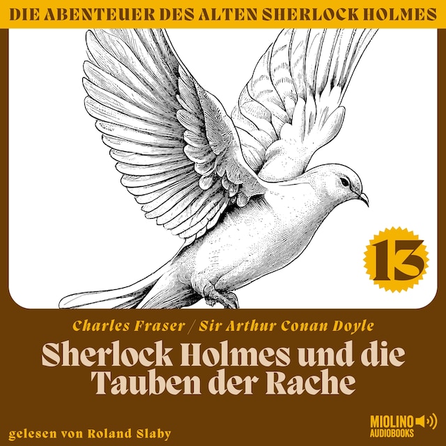 Book cover for Sherlock Holmes und die Tauben der Rache (Die Abenteuer des alten Sherlock Holmes, Folge 13)