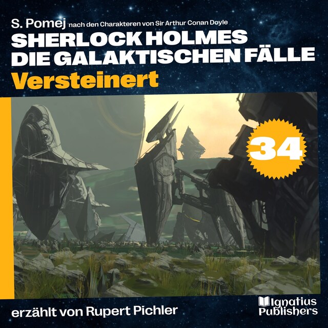 Book cover for Versteinert (Sherlock Holmes - Die galaktischen Fälle, Folge 34)