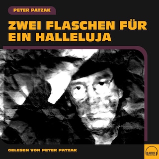Zwei Flaschen für ein Halleluja als Hörbuch
