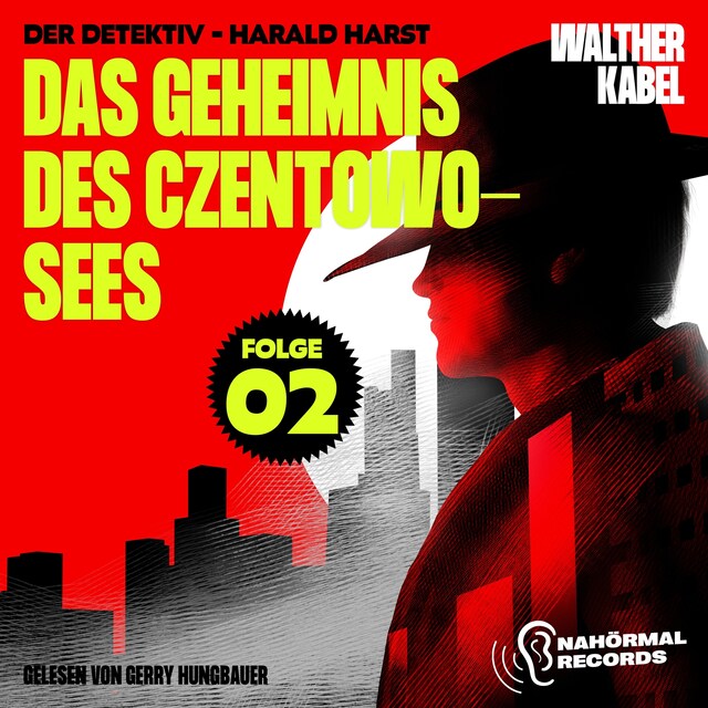 Bokomslag for Das Geheimnis des Czentowo-Sees (Der Detektiv-Harald Harst, Folge 2)