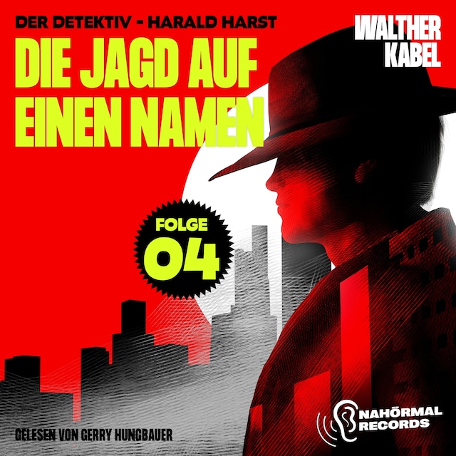 Book cover for Die Jagd auf einen Namen (Der Detektiv-Harald Harst, Folge 4)