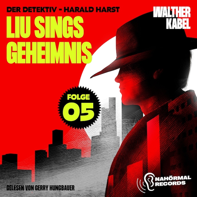 Book cover for Liu Sings Geheimnis (Der Detektiv-Harald Harst, Folge 5)