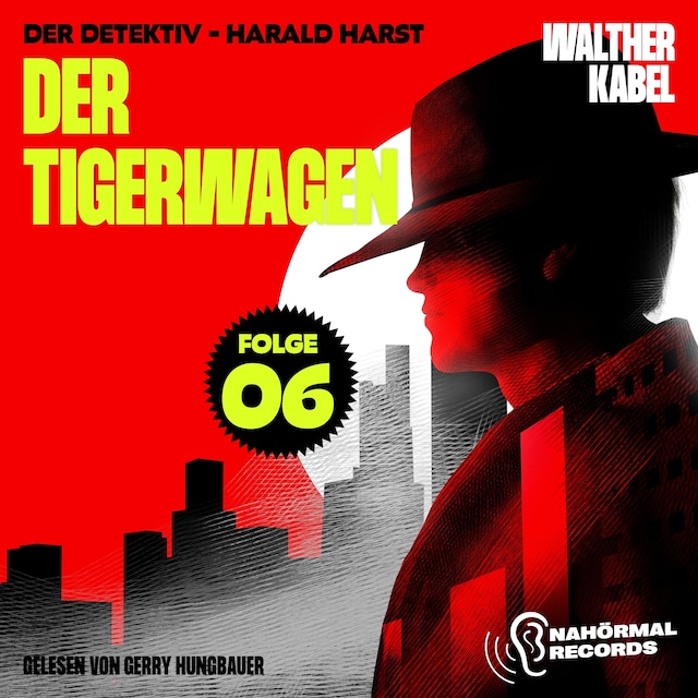 Boekomslag van Der Tigerwagen (Der Detektiv-Harald Harst, Folge 6)