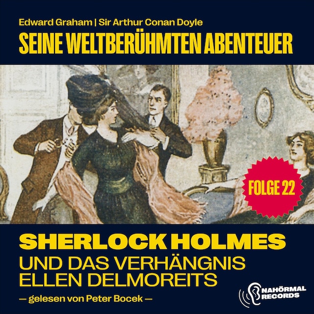 Book cover for Sherlock Holmes und das Verhängnis der Ellen Delmoreits (Seine weltberühmten Abenteuer, Folge 22)