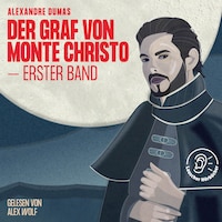 Der Graf von Monte Christo (Erster Band)