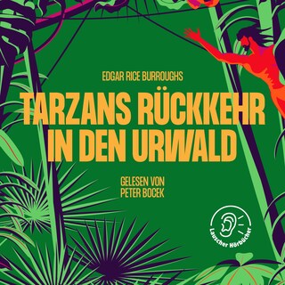 Tarzans Rückkehr in den Urwald als Hörbuch