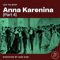 Anna Karenina (Part 4)