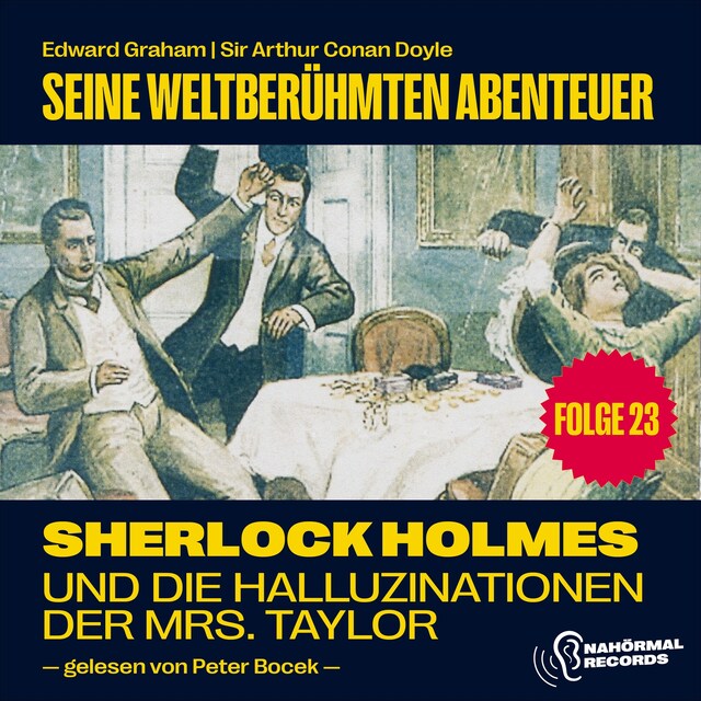 Book cover for Sherlock Holmes und die Halluzinationen der Mrs. Taylor (Seine weltberühmten Abenteuer, Folge 23)