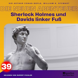 Sherlock Holmes und Davids linker Fuß (Die neuen Abenteuer, Folge 39) als Hörbuch