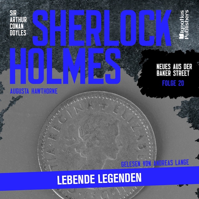 Book cover for Sherlock Holmes: Lebende Legenden (Neues aus der Baker Street, Folge 20)