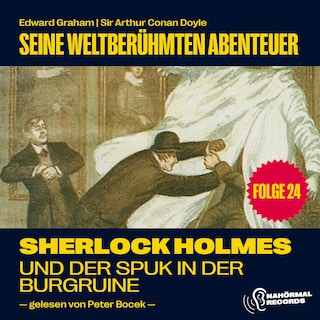 Sherlock Holmes und der Spuk in der Burgruine (Seine weltberühmten Abenteuer, Folge 24) als Hörbuch