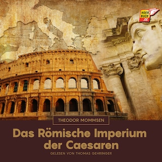 Das Römische Imperium der Caesaren als Hörbuch