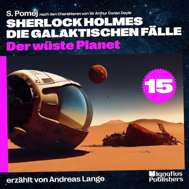 Book cover for Der wüste Planet (Sherlock Holmes - Die galaktischen Fälle, Folge 15)