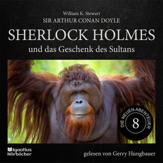 Sherlock Holmes und das Geschenk des Sultans (Die neuen Abenteuer, Folge 8) als Hörbuch