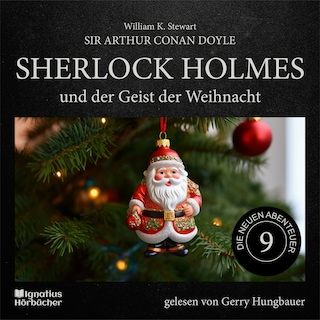 Sherlock Holmes und der Geist der Weihnacht (Die neuen Abenteuer, Folge 9) als Hörbuch