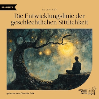 Die Entwicklungslinie der geschlechtlichen Sittlichkeit als Hörbuch