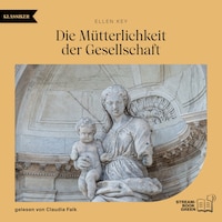 Die Mütterlichkeit der Gesellschaft