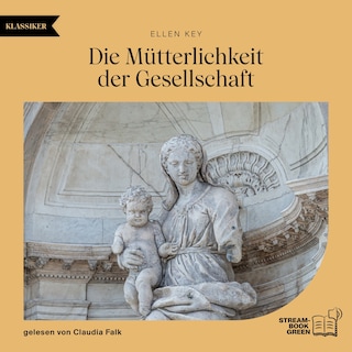 Die Mütterlichkeit der Gesellschaft als Hörbuch
