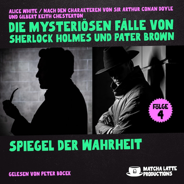 Boekomslag van Spiegel der Wahrheit (Die mysteriösen Fälle von Sherlock Holmes und Pater Brown, Folge 4)