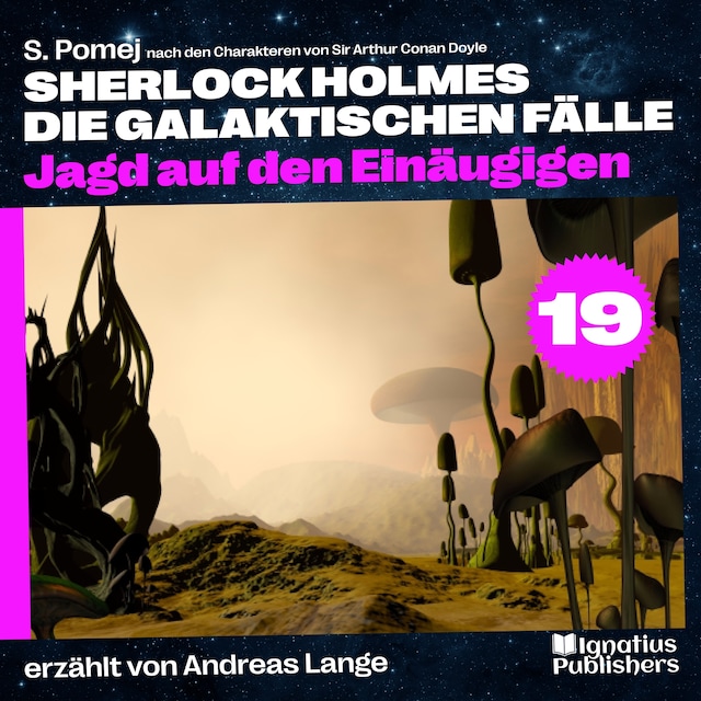Book cover for Jagd auf den Einäugigen (Sherlock Holmes - Die galaktischen Fälle, Folge 19)
